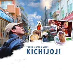 Kichijoji: Parks, Cafes, and Local Vibes