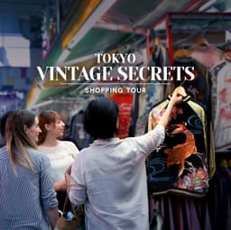 Tokyo Vintage Secrets: Insider Shopping with a Local Collector