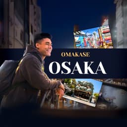 Omakase Osaka: Let Us Plan Your Custom Adventure