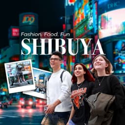 Shibuya’s Heartbeat: Fashion, Food, and Fun