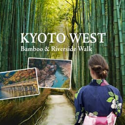 Kyoto West: Arashiyama Riverside Walk Bamboo Forest & Local Life
